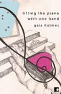 Cover: Lifting the Piano with One Hand - Comma Press