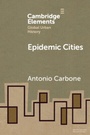 Cover: Epidemic Cities - Cambridge University Press