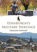 Cover: Edinburgh's Military Heritage - Amberley Publishing