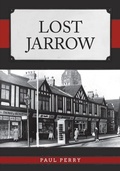 Cover: Lost Jarrow - Amberley Publishing