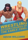 Cover: Wrestling Action Figures of the Early 1990s - Amberley Publishing