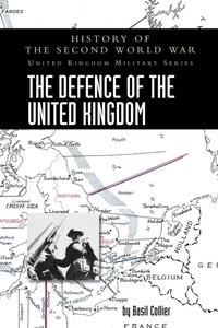 Enlarge image Cover: The Defence of the United Kingdom - Naval & Military Press