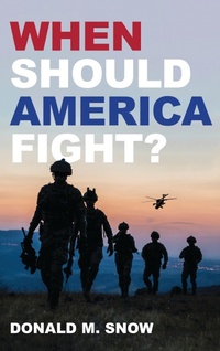 Enlarge image Cover: When Should America Fight? - Rowman & Littlefield Publishers