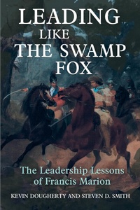 Enlarge image Cover: Leading Like the Swamp Fox - Casemate