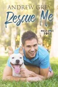 Enlarge image Cover: Rescue Me - Dreamspinner Press