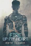 Cover: Fire Up My Heart - Dreamspinner Press