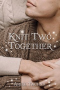 Cover: Knit Two Together - Dreamspinner Press