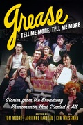 Cover: Grease, Tell Me More, Tell Me More - Chicago Review Press