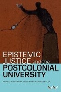Cover: Epistemic Justice and the Postcolonial University - Wits University Press