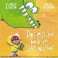 Cover: Dwi Eisiau Bod yn Ddeinosor - Atebol