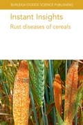 Cover: Instant Insights: Rust Diseases of Cereals - Burleigh Dodds Science Publishing Limited
