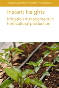Cover: Instant Insights: Irrigation Management in Horticultural Production - Burleigh Dodds Science Publishing Limited