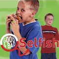 Cover: Selfish - Cherrytree Books