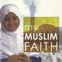 Cover: My Muslim Faith - Cherrytree Books