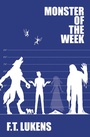 Cover: Monster of the Week - Interlude Press - Duet Books