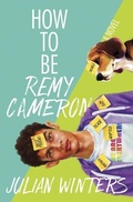 Cover: How to Be Remy Cameron - Interlude Press - Duet Books