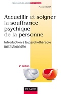 Cover: Accueillir et soigner la souffrance psychique de la personne - 2e &eacute;d - Dunod