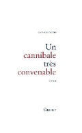 Cover: Un cannibale tres convenable - Grasset