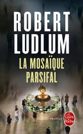 Cover: La Mosa&iuml;que Parsifal (en 1 volume) - Le Livre de Poche