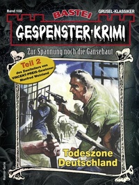 Abbildung von: Gespenster-Krimi 108 - Bastei Lübbe