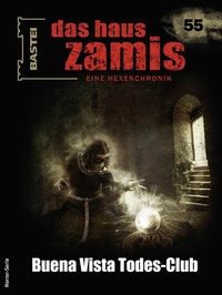 Abbildung von: Das Haus Zamis 55 - Bastei Lübbe