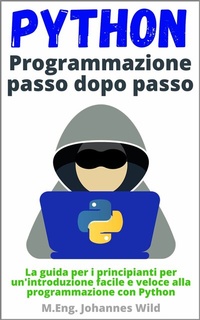Enlarge image Cover: Python | Learn to Code Step by Step - M.Eng. Johannes Wild