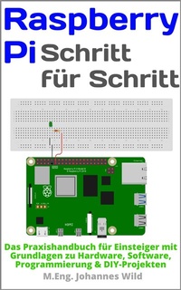 Abbildung von: Raspberry Pi | Schritt für Schritt - 3DTech Johannes Wild