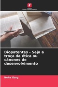 Cover: Biopatentes - Seja a troca da etica ou canones de desenvolvimento - Edicoes Nosso Conhecimento