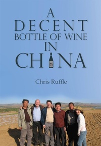 Abbildung von: A Decent Bottle of Wine in China - Earnshaw Books