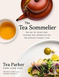 Abbildung von: The Tea Sommelier - Marshall Cavendish International (Asia) Pte Ltd