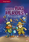 Cover: Little Big Heroes - Marshall Cavendish International (Asia) Pte Ltd
