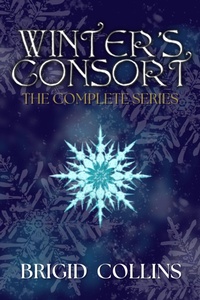 Enlarge image Cover: Winter's Consort: The Complete Series - Frosty Owl Publishing