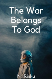 Abbildung von: The War Belongs To God - N.l Rinku