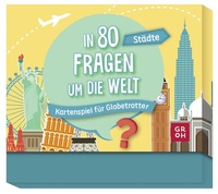 Abbildung von: In 80 Fragen um die Welt - Städte: Kartenspiel für Globetrotter - Groh