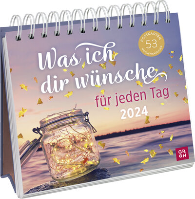 Abbildung von: Was ich dir wünsche für jeden Tag 2024 - Groh