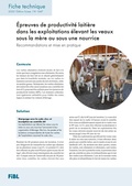 Cover: &Eacute;preuves de productivit&eacute; laiti&egrave;re dans les exploitations &eacute;levant les veaux sous la m&egrave;re ou sous une nourrice - Forschungsinstitut f&uuml;r biologischen Landbau FIBL