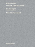 Cover: Weiterbauen an Dorf, Siedlung, Stadt - Birkh&auml;user Verlag GmbH