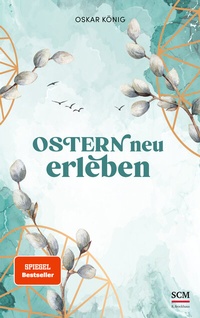 Abbildung von: Ostern neu erleben - R. Brockhaus