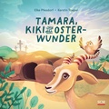 Cover: Tamara, Kiki und das Osterwunder - R.Brockhaus