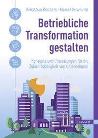 Abbildung von: Betriebliche Transformation gestalten - Hanser