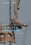 Cover: Objects and Organisms - De Gruyter