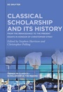 Cover: Classical Scholarship and Its History - De Gruyter