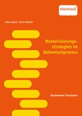 Cover: Memorisierungsstrategien im Dolmetschprozess - Facultas