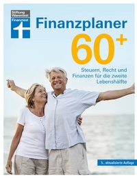 Abbildung von: Finanzplaner 60 + - die Rente mit finanzieller Freiheit genießen - mit Finanz- und Anlage-Tipps sorgenfrei im Alter - Stiftung Warentest
