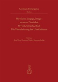 Cover: Mystique, langage, image : montrer l'invisible Mystik, Sprache, Bild: Die Visualisierung des Unsichtbaren - Reichert Verlag