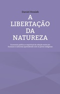 Cover: A liberta&ccedil;&atilde;o da natureza - BoD - Books on Demand