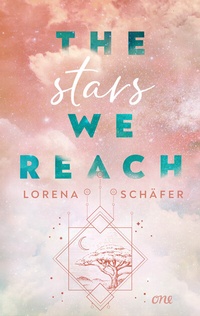 Abbildung von: The stars we reach - Emerald Bay, Band 1 - ONE