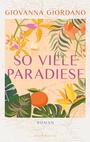 Cover: So viele Paradiese - Eichborn