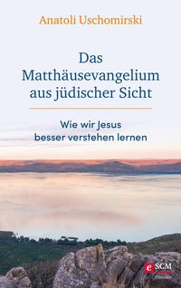 Abbildung von: Das Matthäusevangelium aus jüdischer Sicht - Hänssler