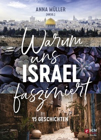 Abbildung von: Warum uns Israel fasziniert - Hänssler